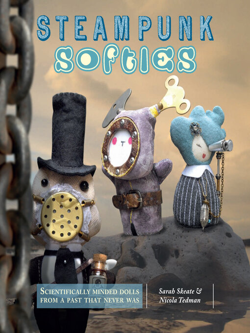 Title details for Steampunk Softies by Sarah Skeate - Available